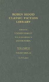 Forest Days (volume III): Robin Hood: Classic Fiction Library volume 6