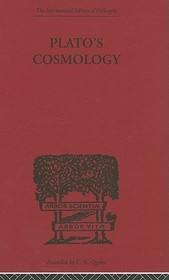 Plato's Cosmology: The Timaeus of Plato