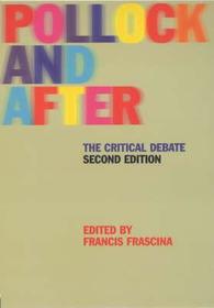 Pollock and After: The Critical Debate