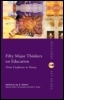 Fifty Major Thinkers on Education: From Confucius to Dewey