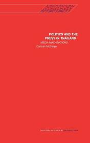 Politics and the Press in Thailand: Media Machinations