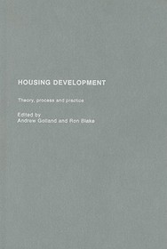 Housing Development: Theory, Process and Practice