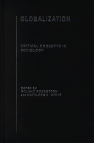 Globalization: Critical Concepts in Sociology