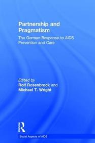 Partnership and Pragmatism: The German Response to AIDS Prevention and Care