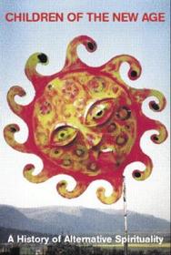 Children of the New Age: A History of Spiritual Practices