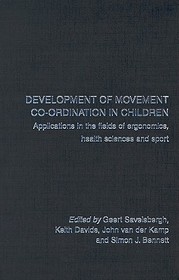 Development of Movement Coordination in Children: Applications in the Field of Ergonomics, Health Sciences and Sport