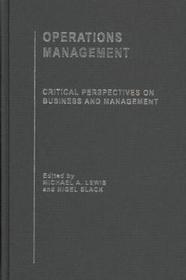 Operations Management: Critical Perspectives on Business and Management
