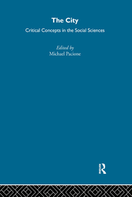 The City: Critical Concepts in the Social Sciences