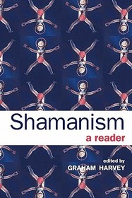 Shamanism: A Reader