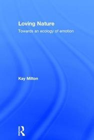 Loving Nature: Towards an Ecology of Emotion