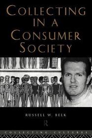 Collecting in a Consumer Society Collecting in a Consumer Society
