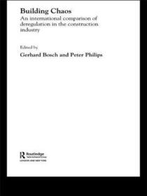 Building Chaos: An International Comparison of Deregulation in the Construction Industry