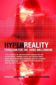 HyperReality: Paradigm for the Third Millenium