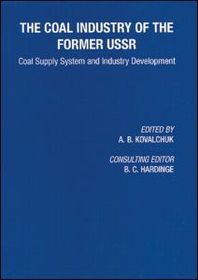 Coal Industry of the Former USSR: Coal Supply System and Industry Development