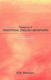 Thesaurus of Traditional English Metaphors