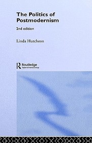 The Politics of Postmodernism