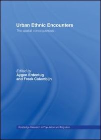 Urban Ethnic Encounters: The Spatial Consequences