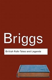 British Folk Tales and Legends: A Sampler