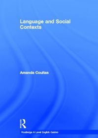 Language and Social Contexts Language and Social Contexts