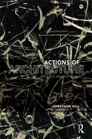 Actions of Architecture: Architects and Creative Users