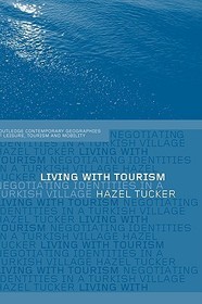 Living with Tourism: Negotiating Identities in a Turkish Village
