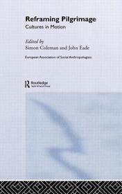 Reframing Pilgrimage: Cultures in Motion