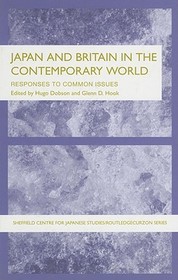 Japan and Britain in the Contemporary World: Responses to Common Issues Japan and Britain in the Contemporary World: Responses to Common Issues