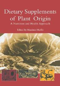 Dietary Supplements of Plant Origin: A Nutrition and Health Approach