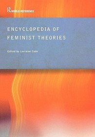 Encyclopedia of Feminist Theories