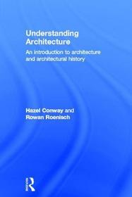 Understanding Architecture: An Introduction to Architecture and Architectural History