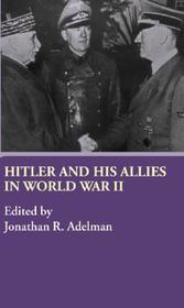 Hitler and His Allies in World War Two