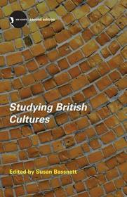 Studying British Cultures: An Introduction