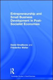 Entrepreneurship and Small Business Development in Post-Socialist Economies