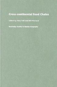 Cross-Continental Agro-Food Chains: Structures, Actors and Dynamics in the Global Food System