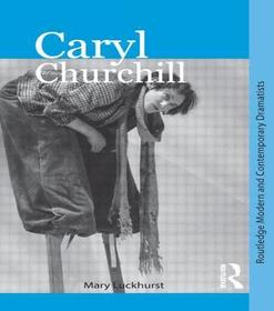 Caryl Churchill: Routledge modern and contemporary dramatists