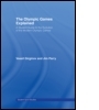 The Olympic Games Explained: A Student Guide to the Evolution of the Modern Olympic Games