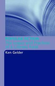 Popular Fiction: The Logics and Practices of a Literary Field
