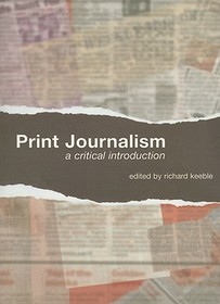 Print Journalism: A Critical Introduction