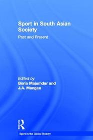 Sport in South Asian Society: Past and Present