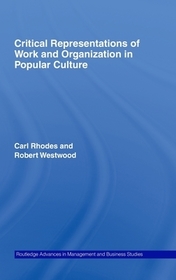 Critical Representations of Work and Organization in Popular Culture