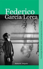 Federico García Lorca: Routledge Modern And Contemporary Dramatists