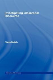 Investigating Classroom Discourse Investigating Classroom Discourse