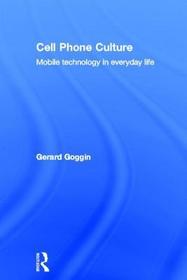Cell Phone Culture: Mobile Technology in Everyday Life
