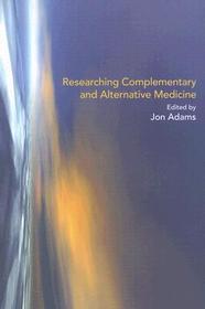 Researching Complementary and Alternative Medicine