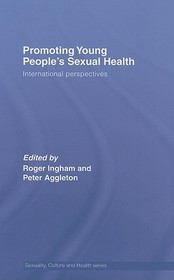 Promoting Young People's Sexual Health: International Perspectives