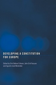 Developing a Constitution for Europe Developing a Constitution for Europe