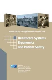 Healthcare Systems Ergonomics and Patient Safety: Proceedings on the International Conference on Healthcare Systems Ergonomics and Patient Safety (HEPS 2005), Florence, Italy, 30 March-2 April 2005