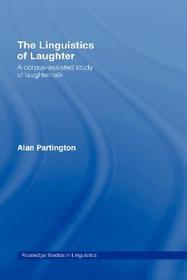 The Linguistics of Laughter: A Corpus-Assisted Study of Laughter-Talk