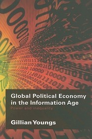 Global Political Economy in the Information Age: Power and Inequality
