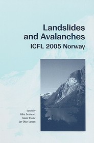 Landslides and Avalanches. Norway 2005: Proceedings of the 11th International Conference and Field Trip on Landslides, Norway, September 2005